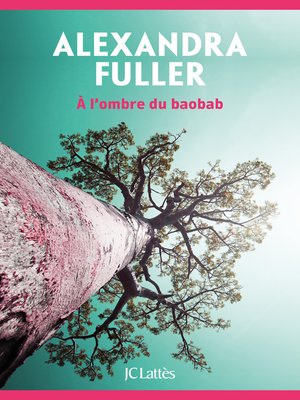 cover image of A l'ombre du baobab